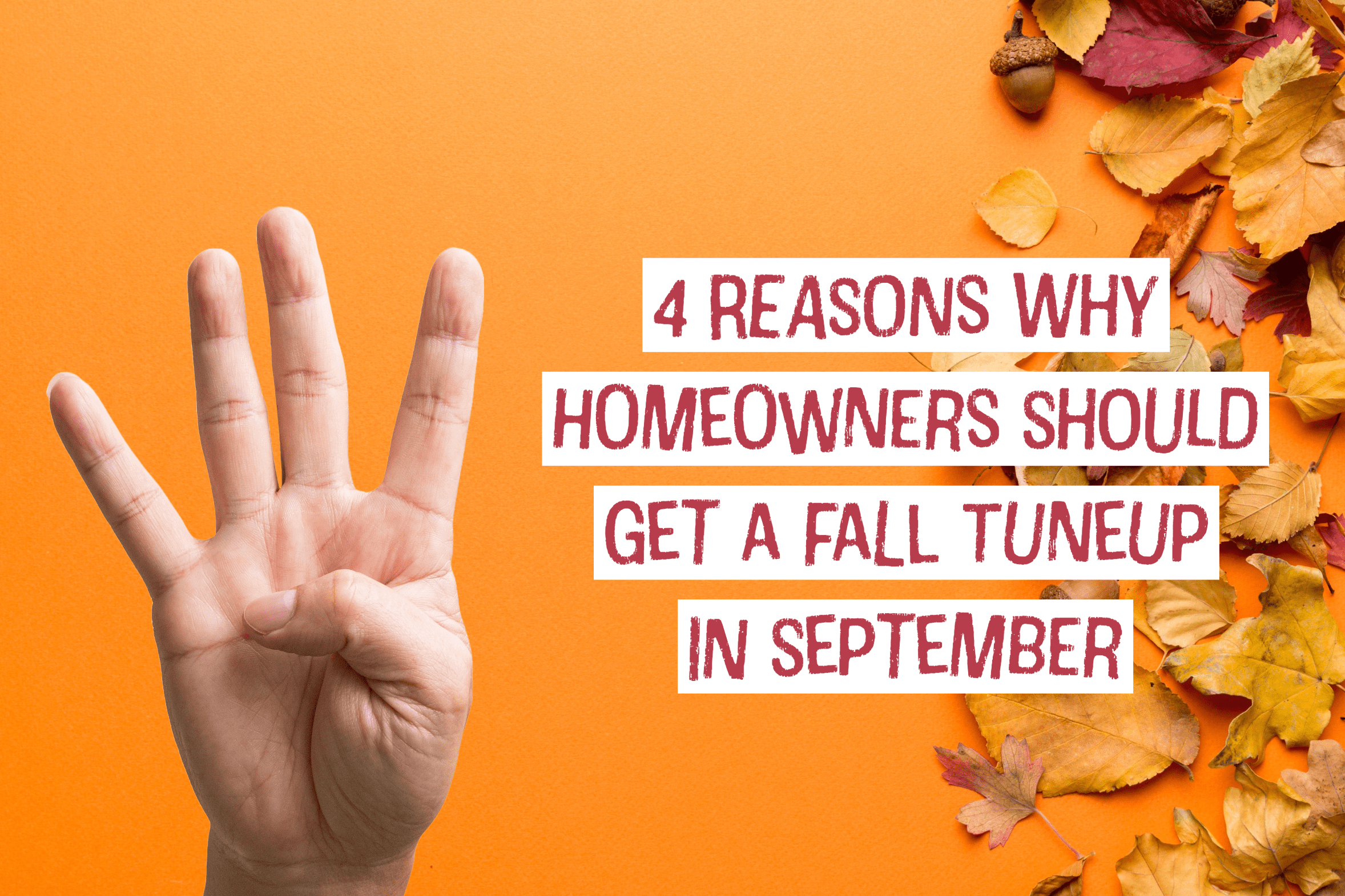 HVAC blog for Loveland, Ohio HVAC company on 4 reasons why homeowners should get a fall tune-up in September.