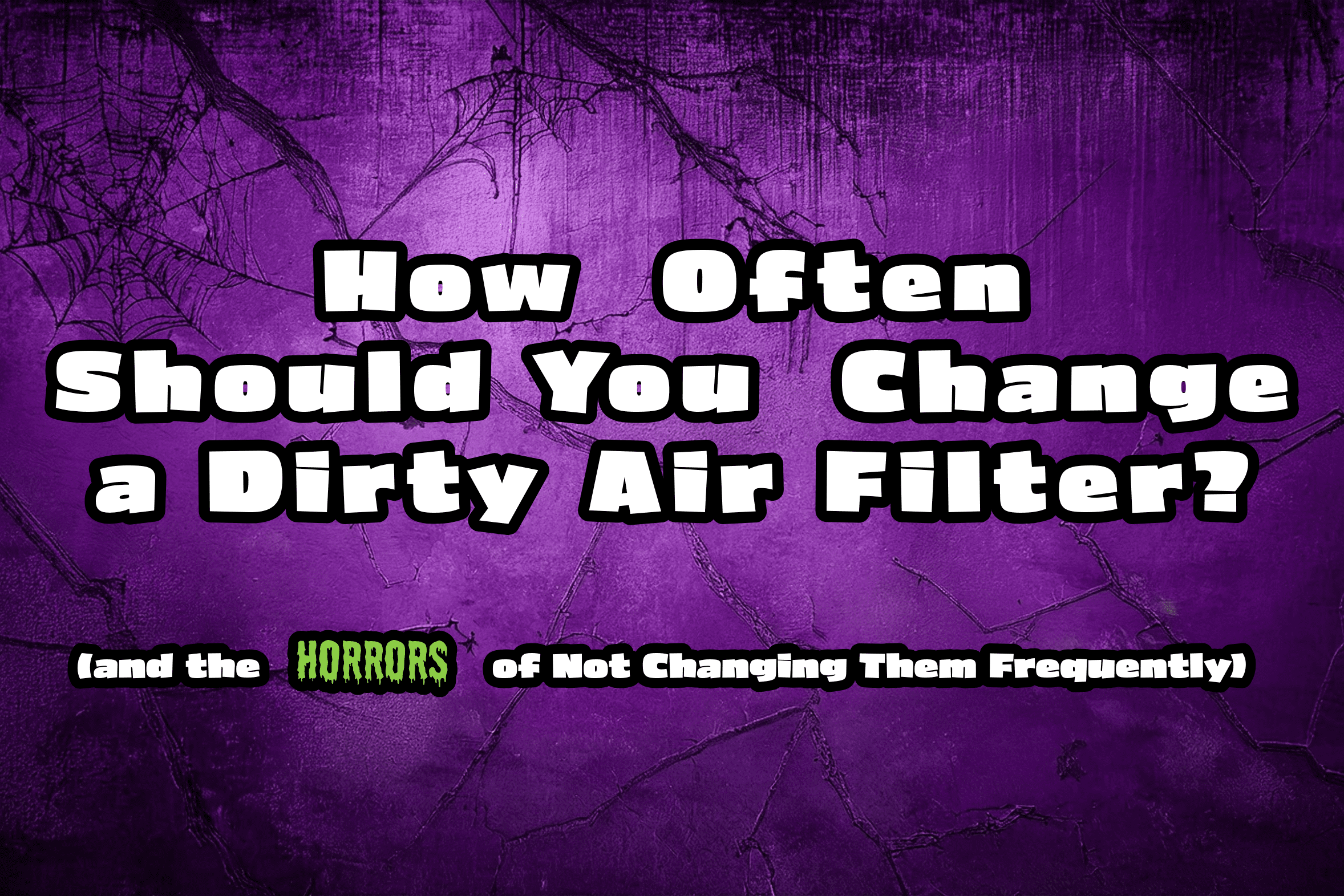 HVAC blog on how often you should change your dirty air filters.